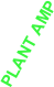 PLANT AMP